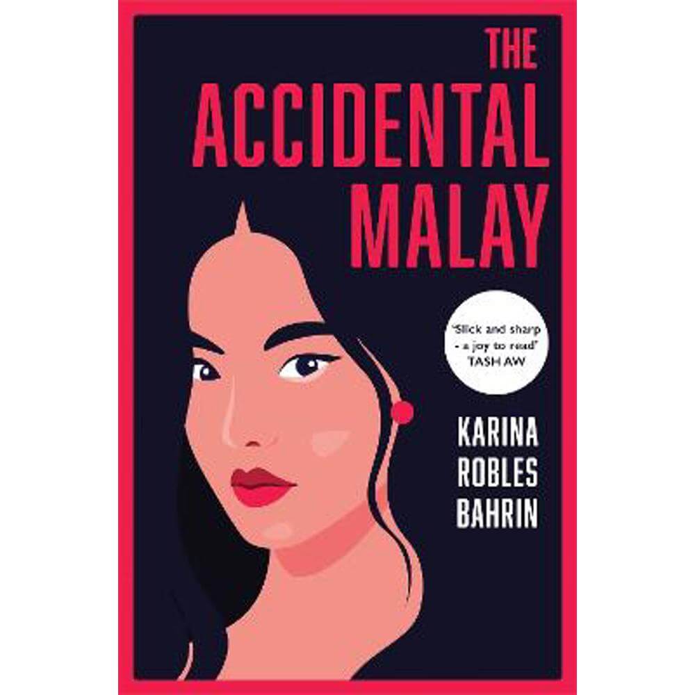 The Accidental Malay (Paperback) - Karina Robles Bahrin